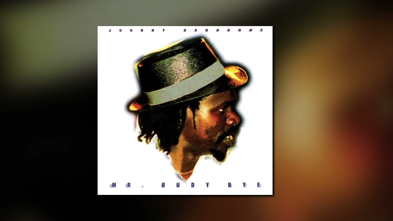 Johnny Osbourne.Budy Bye [Sleng Teng Riddim] [1985] [PCS] [720p