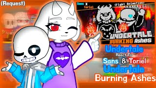 Undertale React To Sans & Toriel Undertale Burning Ashes Request