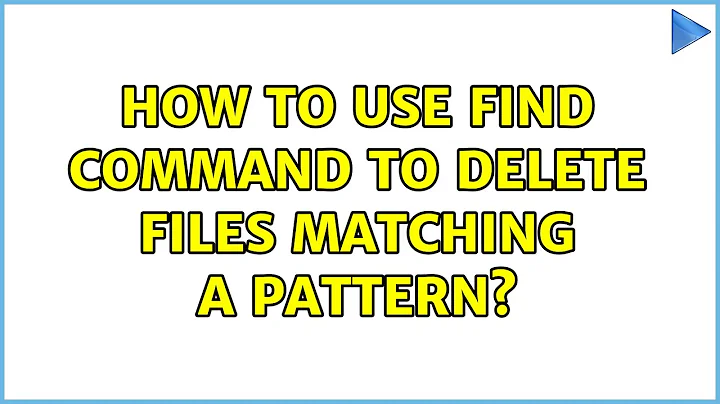 How to use find command to delete files matching a pattern? (4 Solutions!!)