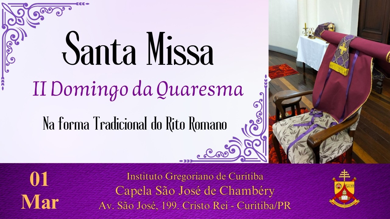 II Domingo da Quaresma | Forma Tradicional do Rito Romano | 01/03/2026