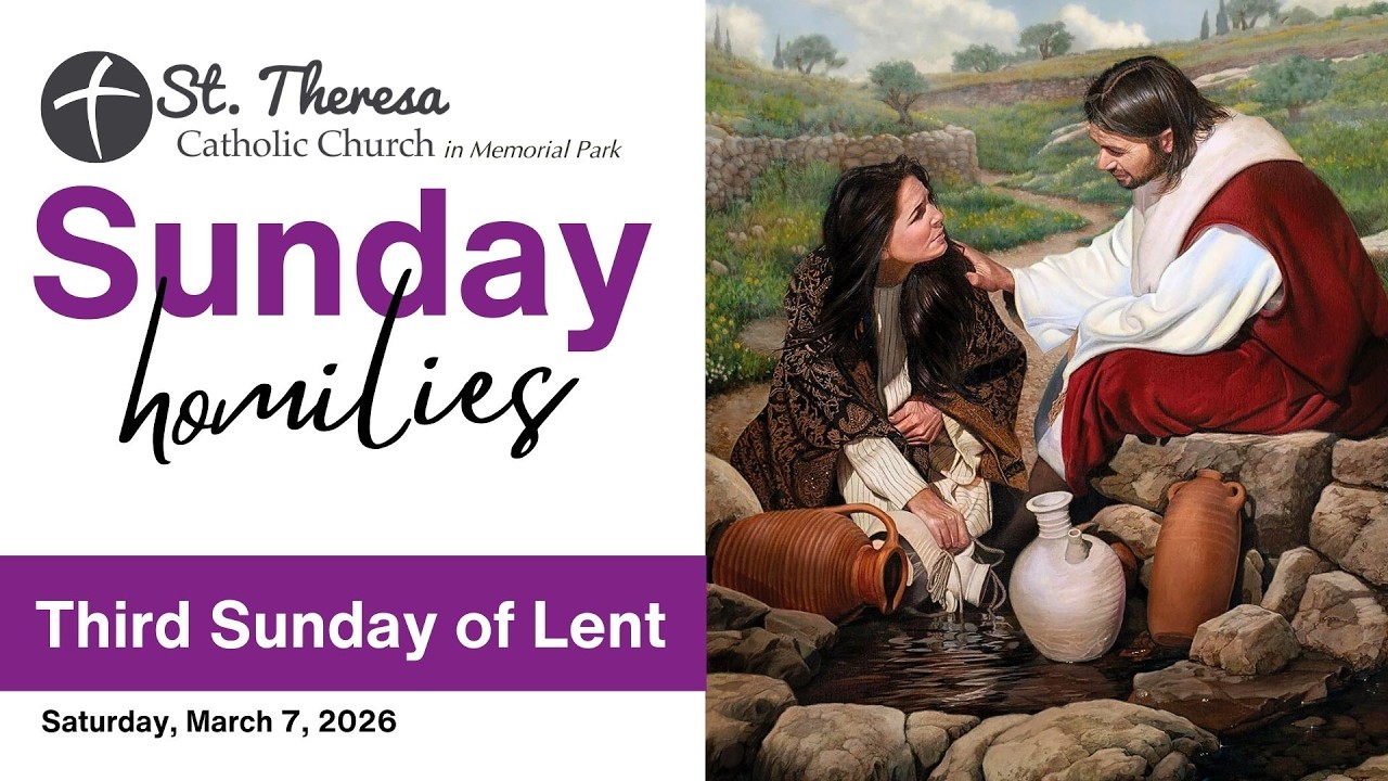 Sunday Homily Third Sunday of Lent, March 7, 2026