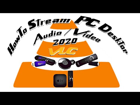 HowTo Stream Windows 7/10 Desktop To Multiple/Any Streaming Device Audio & Video with VLC