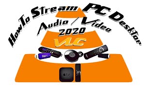 HowTo Stream Windows 7/10  Desktop To Multiple/Any Streaming Device Audio & Video with VLC screenshot 2