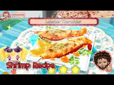 Cooking Mama: Cuisine! - Shrimp Recipes | LOBSTER THERMIDOR (2022 Oct update)