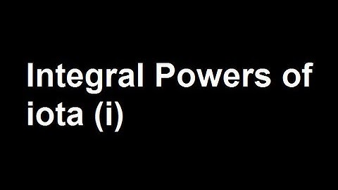 Integral Powers of iota (i)