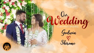 Godwin & Shirome | Wedding Highlights | Studio90 | +94762339990