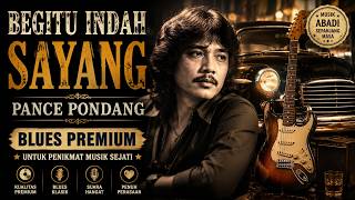 Begitu Indah Sayang Pance Pondaag Blues Premium untuk Penikmat Musik Sejati