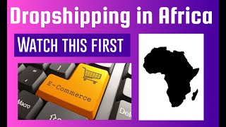 Dropshipping Africa  Watch this video before you start