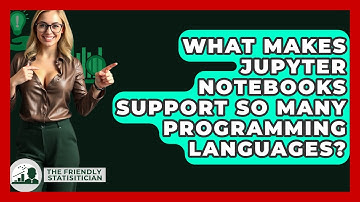 What Makes Jupyter Notebooks Support So Many Programming Languages? - The Friendly Statistician