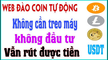 Web đào coin tự động không cần treo máy/kiếm tiền miễn phí 2021