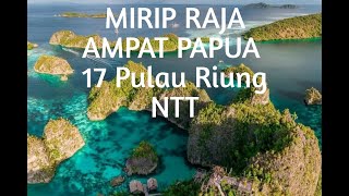 TEMPAT WISATA INDAH & MURAH, 17 PULAU RIUNG FLORES NTT