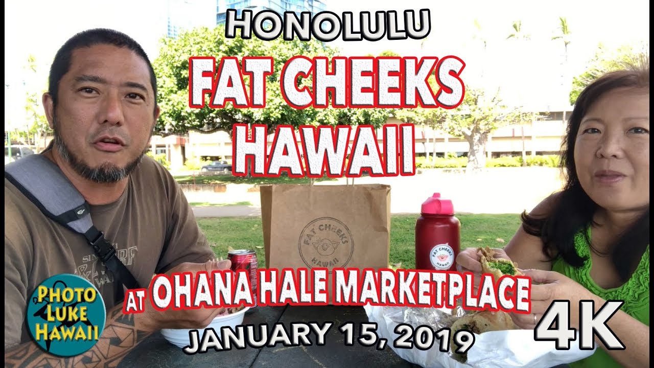 Fat Cheeks Hawaii at Ohana Hale Marketplace 1/15/2019 - YouTube