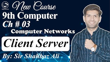 Client Server Network in Hindi/Urdu | 9th Computer Science | Chapter 3 | Lecture 3 Digital Education