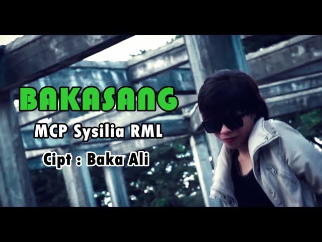 BAKASANG - MCP Sysilia RML [HD] (Official Video Clip) 2018 class=