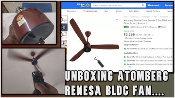Unboxing and Working of Atomberg Renesa Prime Remote 5 Star 1200 mm 3 Blade Ceiling Fan