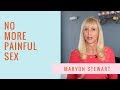 How To End Painful Sex During Menopause | Maryon Stewart
