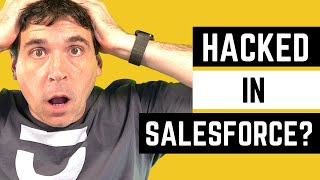 10 facts you must do now to protect your salesforce data from hackers