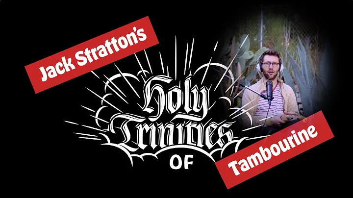Holy Trinities Tambourine (feat. Jack Stratton)