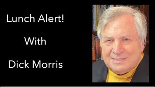 Trump Expands Lead Again - Dick Morris TV: Lunch ALERT!