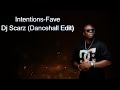 Intentions By Fave Dj Scarz Dancehall Edit Intentions By Fave Dj Scarz Dancehall Edit