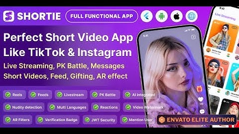 Shortie - Short video & Live streaming app with admin panel