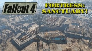 Fallout 4  -   Fortress: Sanctuary!