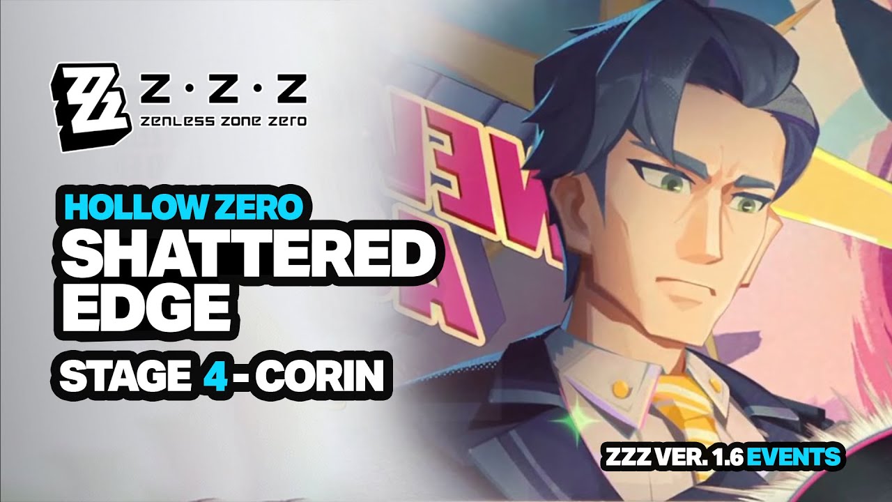 Hollow Zero: Shattered Edge I Corin - Zenless Zone Zero 1.6