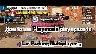 How To Use Play Space To Play Car Parking Multiplayer | Speed Hack|Unlimited Money|Unlock All Cars