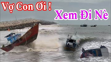 Cửa Biển Nguy Hiểm Nhất Việt Nam Sẽ Như Thế Nào | Đỗ Hoài Thương