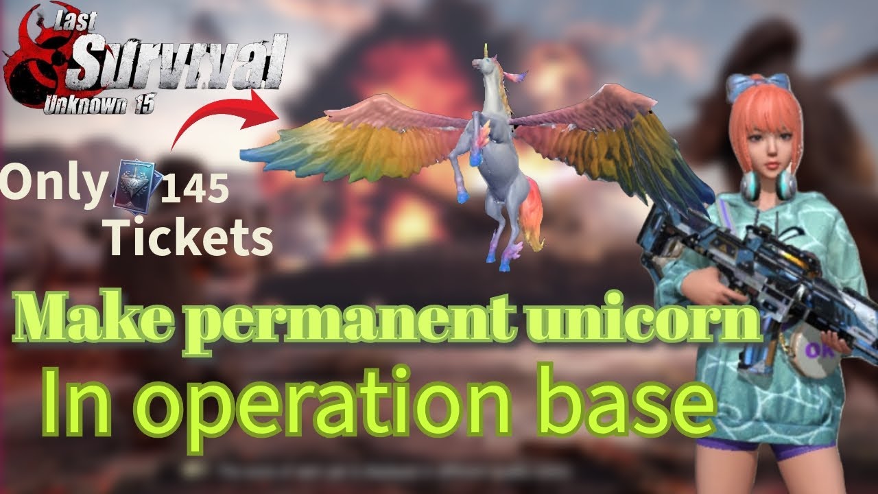 HOW TO MAKE PERMANENT UNICORN IN OPERATION BASE/WITH ONLY 145 TICKETS/ LAST ISLAND OF SURVIVAL/
