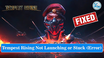 ✅ How To Fix Tempest Rising Launching Failed, Black Screen, Not Starting, Stuck & Running