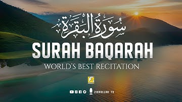 Surah Baqarah Full سورة البقره | Ultimate Relaxing Most Beautiful Heart Calming Quran | Zikrullah TV