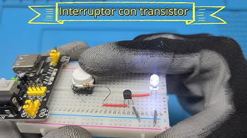 Cómo funciona el TRANSISTOR, como usar un transistor como interruptor.