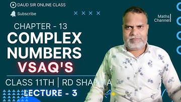 Complex Numbers || VSAQs || Lecture 3 || Chapter 13 || Class 11th RD Sharma