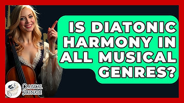 Is Diatonic Harmony In All Musical Genres? - Classical Serenade