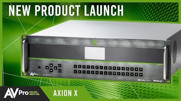 AXION X the Customizable Matrix Switcher - AVPro Edge