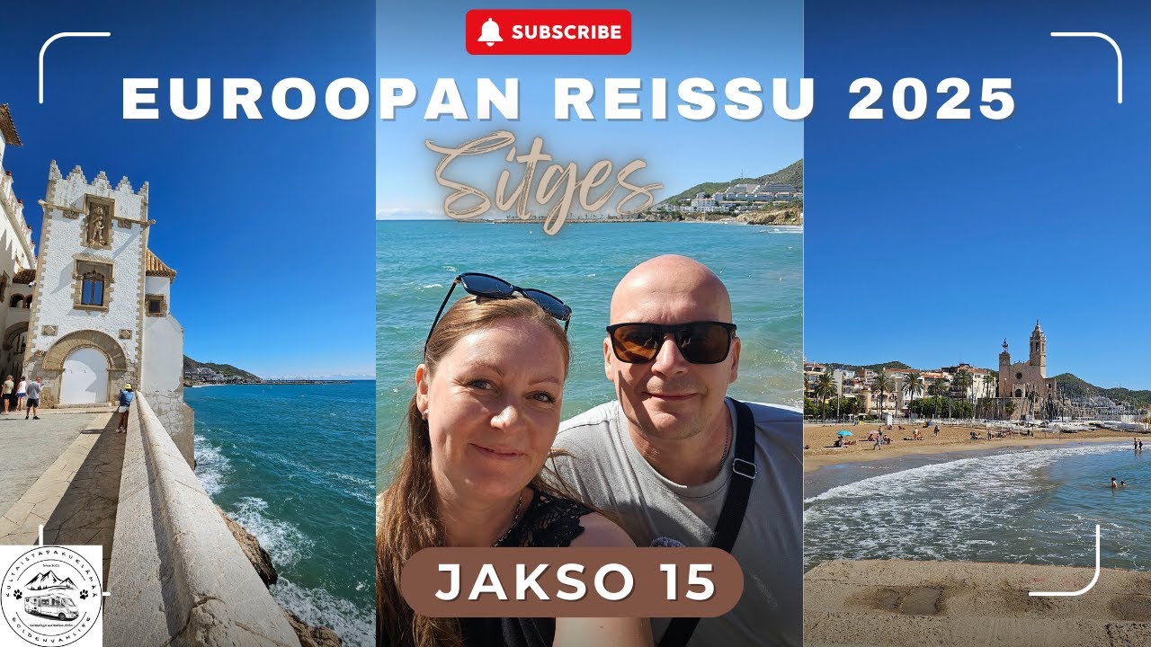 Euroopan reissu 2025 jakso 15 -Sitges