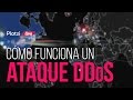 Cómo funcionan los ataques DDoS que pueden destruir Internet