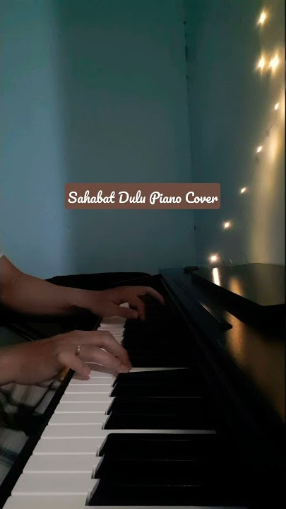OST Layangan Putus - Sahabat Dulu Piano Cover