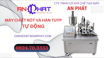 Máy Chiết Rót Và Hàn Tuýp Tự Động - Máy Đóng Tuýp Kem Tự Động Giá Rẻ