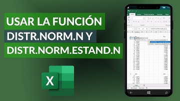 ¿Cuál es el uso de la función de EXCEL DISTR.NORM.N y DISTR.NORM.ESTAND.N?