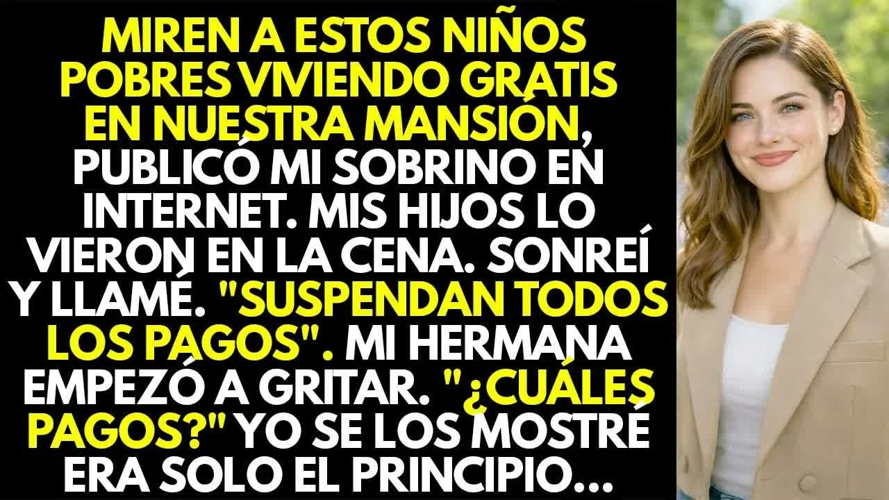 Mi sobrino publicó： ＂Los pobres viven gratis en nuestra mansión＂ sobre mis hijos  Y entonces