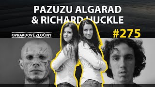 #275 - Pazuzu Algarad & Richard Huckle