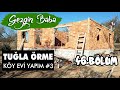 Tuğla Örme Aşaması | Yığma Tuğla'dan Köy Evi Yapıyoruz | Köy Evi Yapımı #3 | Gezgin Baba | 46.Bölüm