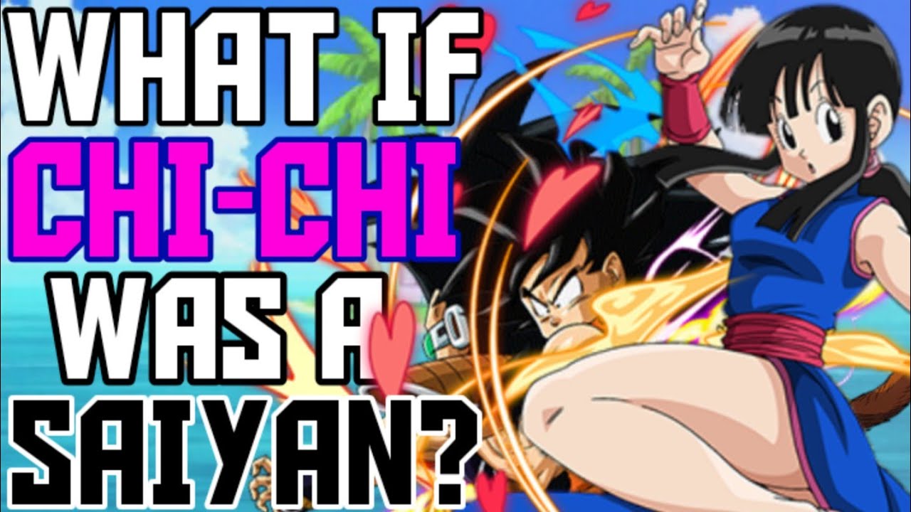 What If CHI-CHI was a SAIYAN? PART 1