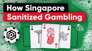 Clean, Green, & Unseen: How Singapore sanitized gambling
