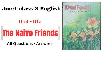 The Naive Friends || class 8 | English | All Question ans|  Jcert  English | By bharatvarsh classes