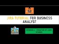 JIRA Tutorial For Beginners - Creation of User Stories [ EP 4]