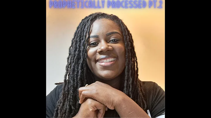 Prophetically Processed Pt: 2 Allow me to stir and...