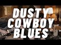 Dusty cowboy blues